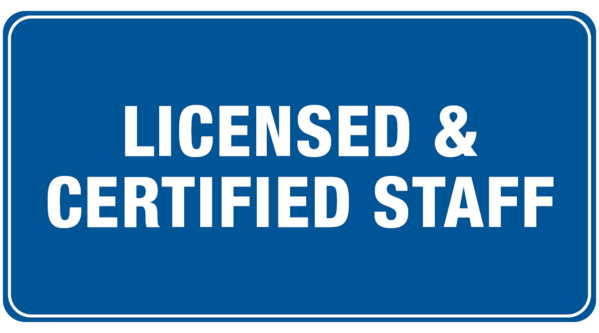 Licensed & Certified Staff