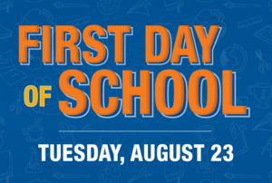 First Day of School Tuesday August 23