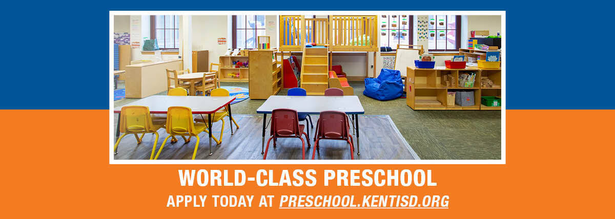 World-Class Preschool Apply Today at www.preschool.kentisd.org
