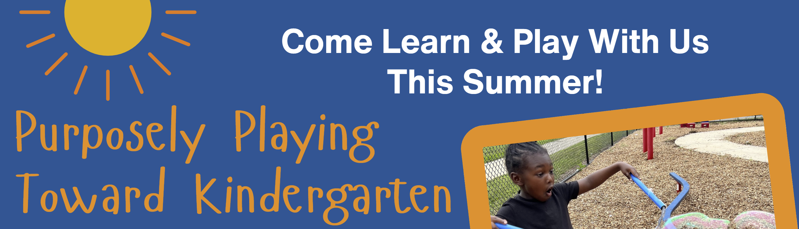 Come Learn & Play with Us this Summer at Purposely Playing Toward Kindergarten