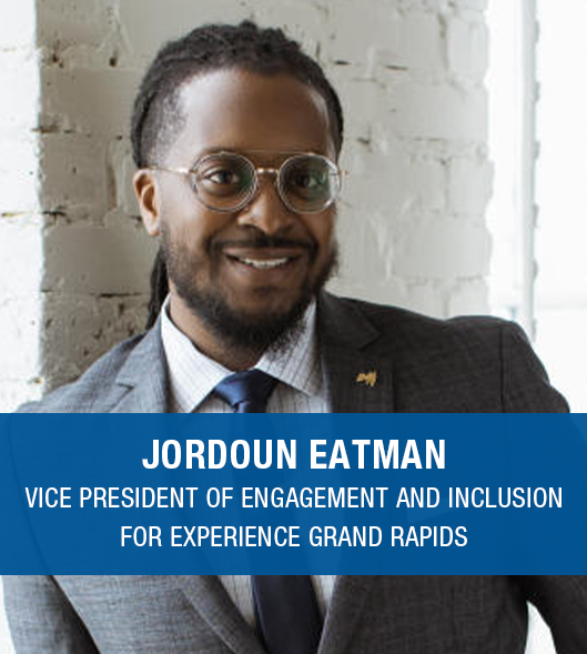 Jordoun Eatman, Vice President of Engagement and Inclusion for Experience Grand Rapids
